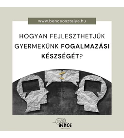 Hogyan fejleszthetjük gyermekünk fogalmazási készségét?