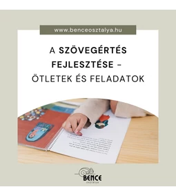 A szövegértés fejlesztése - ötletek és feladatok