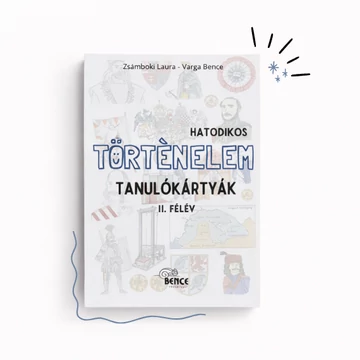Hatodikos történelem tanulókártyák II. félév
