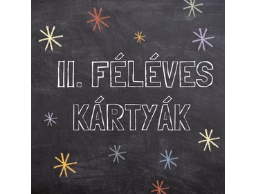 II. féléves tanulókártyák II. féléves tanulókártyák